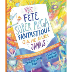 LA FETE SUPER MEGA FANTASTIQUE