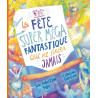 LA FETE SUPER MEGA FANTASTIQUE
