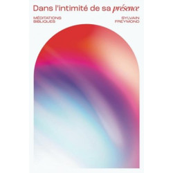 DANS L'INTIMITE DE TA PRESENCE