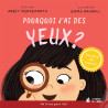 POURQUOI J'AI DES YEUX ?