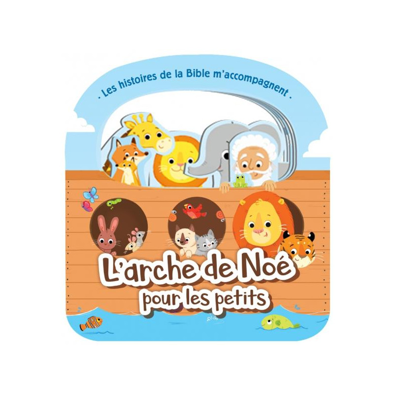 L'ARCHE DE NOE POUR LES PETITS