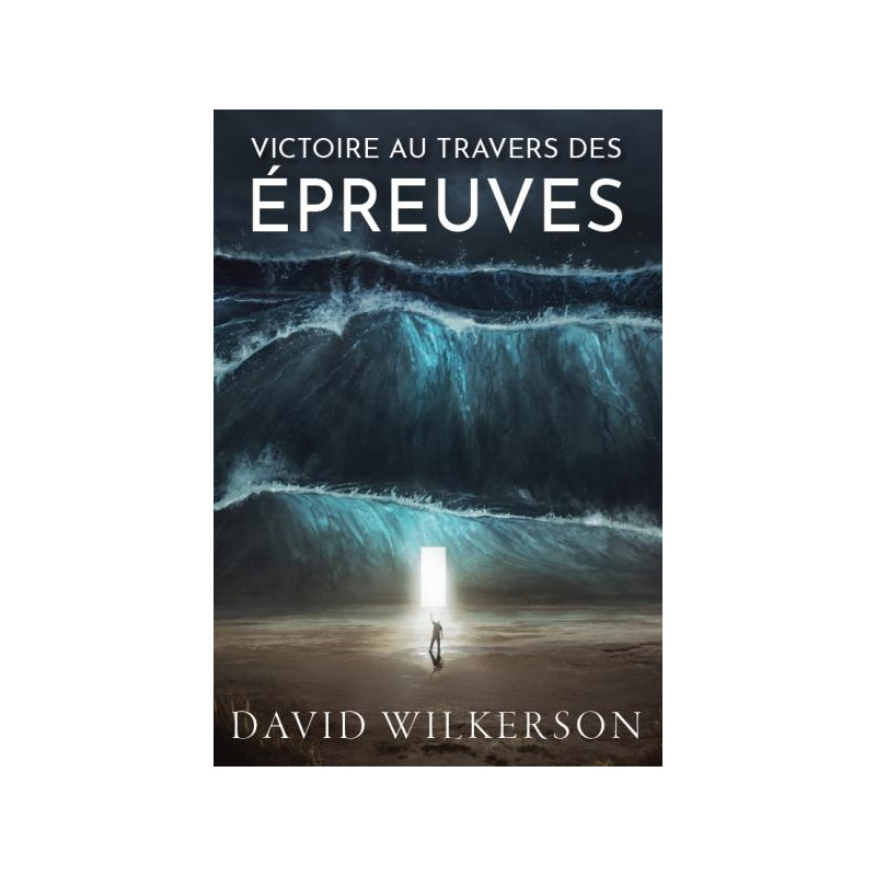 VICTOIRE AU TRAVERS DES EPREUVES