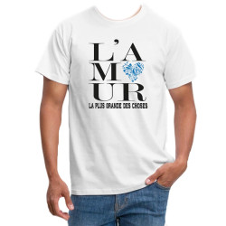 TEE-SHIRT COTON - L'AMOUR LA PLUS GRANDE DES CHOSES. BLANC